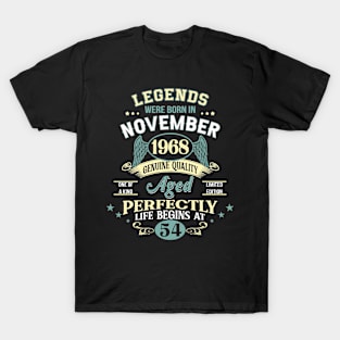 54th Birthday Decoration Legends Were Born In November 1968 54 years old T-Shirt